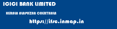 ICICI BANK LIMITED  KERALA ALAPUZHA CHERTHALA   ifsc code
